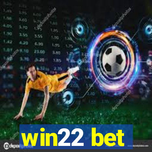 win22 bet